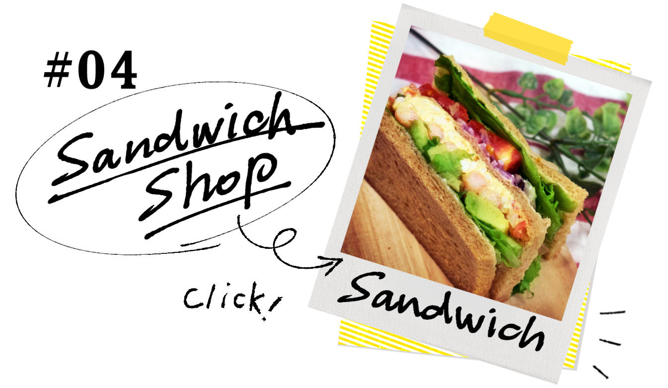 Sandwich shop（サンドウィッチショップ）