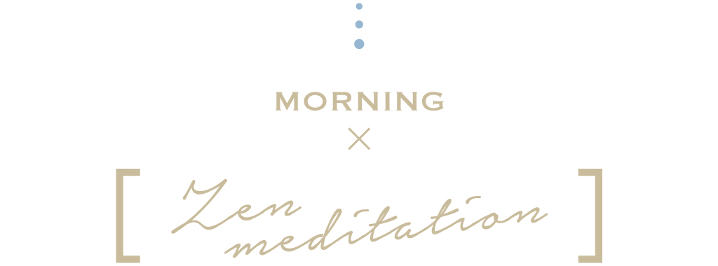 morning×Zen_meditation