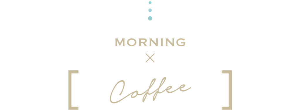 morning×coffee